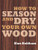 How to Season and Dry Your Own Wood