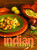 Indian Home Cooking: A Fresh Introduction to Indian Food, with More Than 150 Recipes