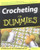 Crocheting For Dummies