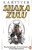 Shaka Zulu: The Biography of the Founder of the Zulu Nation