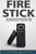 Fire Stick: The Comprehensive User Guide To Start Using Amazon Fire TV Stick Like A Pro! (Streaming Devices, Amazon Fire TV Stick User Guide, How To Use Fire Stick)