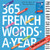 365 French Words-A-Year Page-A-Day Calendar 2016