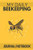 My Daily Beekeeping Journal Notebook: Stay Organized with this Beekeeper Journal, Beekeeping Notebook,  and Beekeeping Log Book To Record All Your Findings
