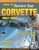 How to Restore Your Corvette: 1963-1967 (Restoration How-to)