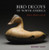 Bird Decoys of North America: Nature, History, and Art