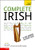 Complete Irish Beginner to Intermediate Book and Audio Course: Complete Irish Beginner to Intermediate Book and Audio Course Audio Support