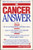 The Cancer Answer