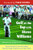 Golf at the Top with Steve Williams: Tips and Techniques from the Caddy to Raymond Floyd, Greg Norman, and Tiger Woods
