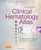 Clinical Hematology Atlas, 4e