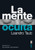 La mente oculta (Spanish Edition)
