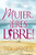 Mujer, Eres Libre!: Woman Thou Art Loosed! (Sanado Las Heridas Del Pasado) (Spanish Edition)