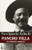 Pancho Villa. Una biografia narrativa (Spanish Edition)