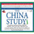 The China Study: The Most Comprehensive Study on Nutrition Ever Conducted and the Startling Implications for Diet, Weight Loss and Long Term Health