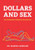 Dollars and Sex: How Economics Influences Sex and Love