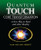 Quantum-Touch Core Transformation: A New Way to Heal and Alter Reality