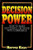 Decision Power: How to Make Successful Decisions With Confidence