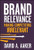 Brand Relevance: Making Competitors Irrelevant