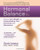 Hormonal Balance: How to Lose Weight by Understanding Your Hormones and Metabolism