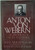 Anton Von Webern: a Chronicle of His Life and Work