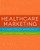 Healthcare Marketing: A Case Study Approach