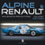 Alpine & Renault: The Sports Prototypes 1963 to 1969