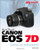 David Buschs Canon EOS 7D Guide to Digital SLR Photography (David Busch's Digital Photography Guides)