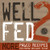 Well Fed 2: More Paleo Recipes for People Who Love to Eat