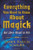 Everything You Want to Know About Magick: But Were Afraid to Ask