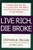 Live Rich, Die Broke: A Radical Seven-part Plan To Increase Your Net Worth And Afford You The Lifestyle Of Your Dreams