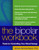 The Bipolar Workbook, First Edition: Tools for Controlling Your Mood Swings