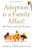 Adoption Is a Family Affair!: What Relatives and Friends Must Know, Revised Edition