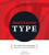 Mastering Type: The Essential Guide to Typography for Print and Web Design