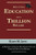 How to Save Education and a Trillion Dollars: A Proposal to Secure Our Nations Future Through Education Reform
