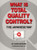 What Is Total Quality Control?: The Japanese Way (English and Japanese Edition)