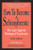 How To Become a Schizophrenic: The Case Against Biological Psychiatry