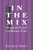 In the Mix: Struggle and Survival in a Women's Prison (Suny Series in Women, Crime and Criminology)