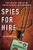 Spies for Hire: The Secret World of Intelligence Outsourcing