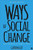 Ways of Social Change: Making Sense of Modern Times