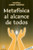 Metafisica al alcance de todos (Spanish Edition) (Metafisica Conny Mendez)