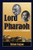 Lord and Pharaoh: Carnarvon and the Search for Tutankhamun