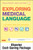 Exploring Medical Language - Text and Elsevier Adaptive Learning Package, 9e