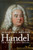 Handel: The Man & His Music