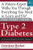 The First Year: Type 2 Diabetes: An Essential Guide for the Newly Diagnosed