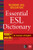 McGraw-Hill Education Essential ESL Dictionary: 9,000+ Words for Learners of English