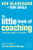 The Little Book of Coaching (The One Minute Manager)