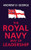 The Royal Navy Way of Leadership: Managing is Doing Things Right. Leadership is Doing the Right Thing