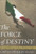 The Force of Destiny: A History of Italy Since 1796