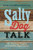 Salty Dog Talk: The Nautical Origins of Everyday Expressions