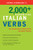 2000+ Essential Italian Verbs: The Easiest Way to Master Verbs and Speak Fluently (Essential Vocabulary)