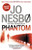 Phantom: A Harry Hole Novel (9) (Harry Hole Series)